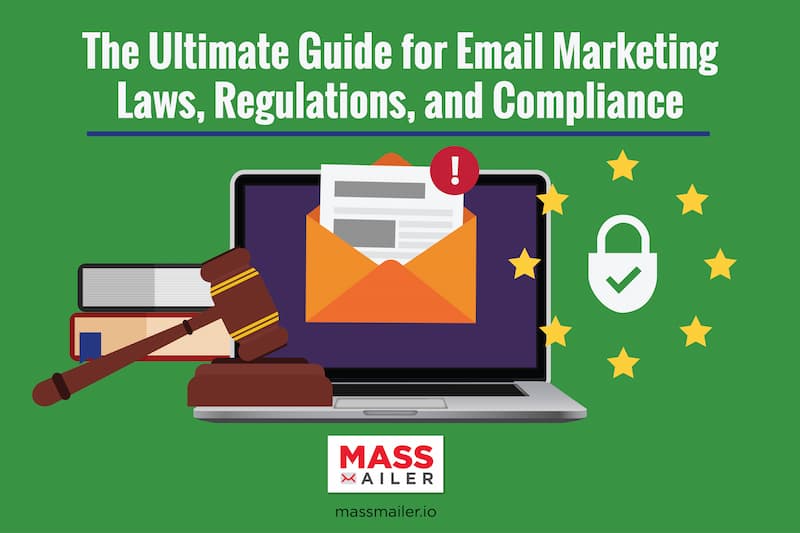 Email Marketing Laws, Regulations, and Compliance