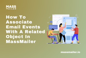 How To Associate Email Events With A Related Object In MassMailer Featured