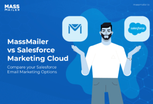 MassMailer vs Salesforce Marketing Cloud - Compare your Salesforce email marketing options