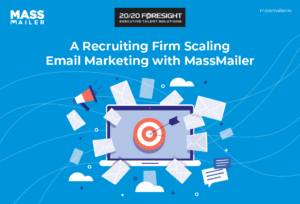 A Recruting Firm Scaling Email Marketing With MassMailer