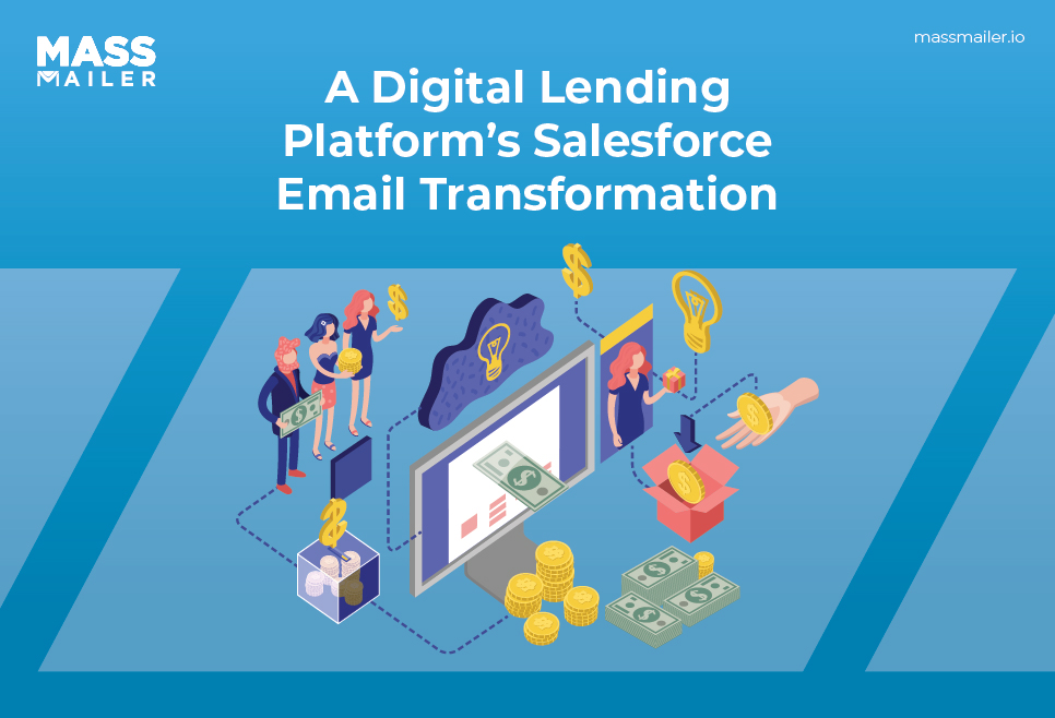 Case Study - A Digital Lending Platform’s Salesforce Email Transformation
