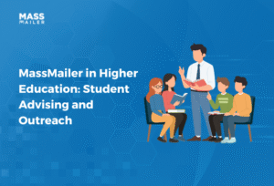 MassMailer in Higher Education Student Advising and Outreach