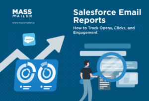 Track Opens, Clicks, and Engagement with Salesforce Email Reports